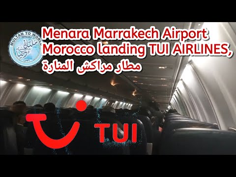 Menara Marrakech Airport Morocco landing TUI AIRLINES, مطار مراکش المنارۃ