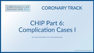 CHIP Part 6 Complication Cases I