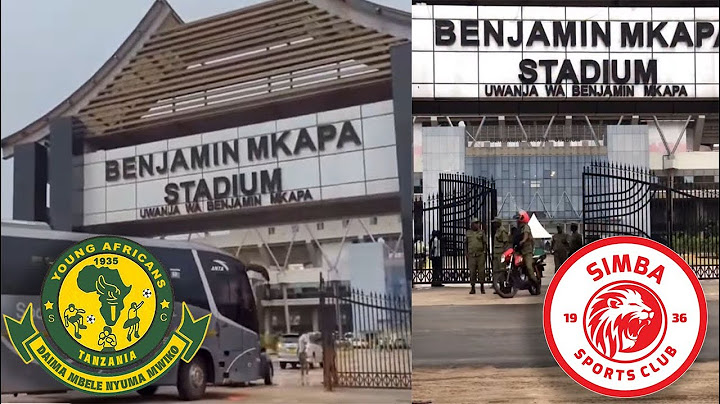 ULINZI UMEZINGATIWA BENJAMINI MKAPA/ YANGA WALETA TIMU