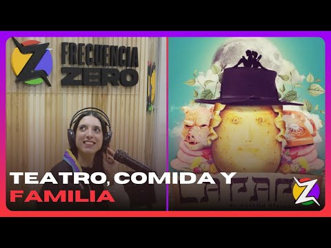 🎭TEATRO, COMIDA Y FAMILIA | Columna de teatro de Nadín Gulman🍿