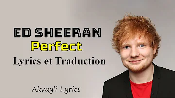 Ed Sheeran - Perfect - Lyrics & Traduction