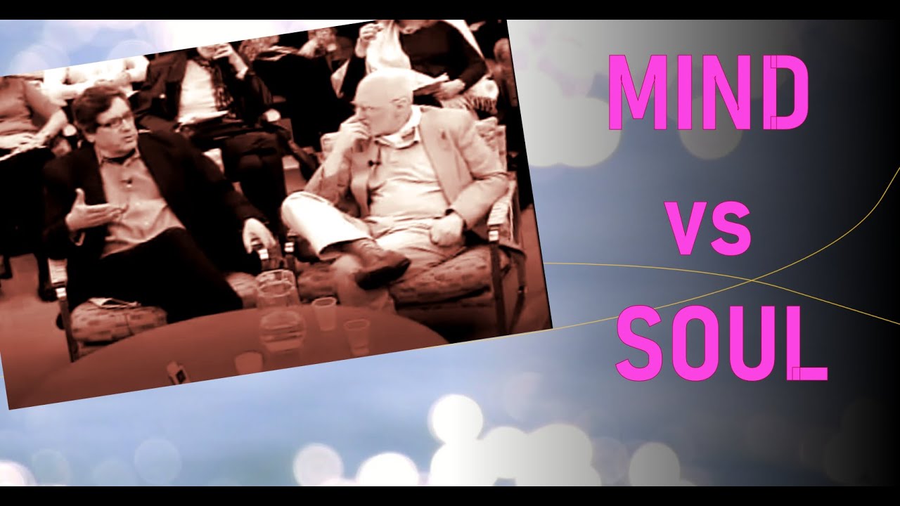 Mind Versus Soul