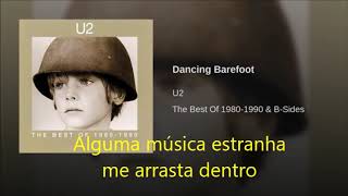 U2 Dancing Barefoot traduçao