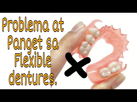 Problem and Disadvantage of Flexible Denture. Problema at panget sa flexible na pustiso.
