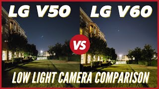 LG V60 vs LG V50 Camera Comparison (Low Light)