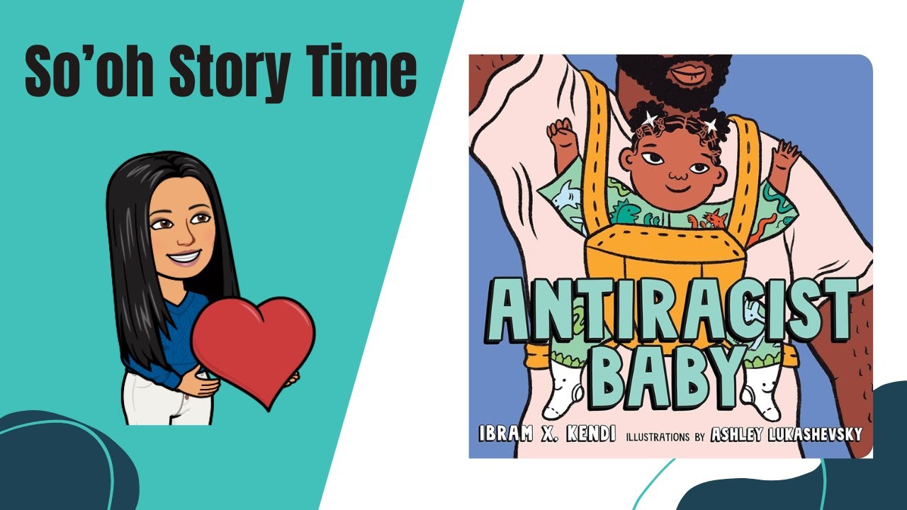 Antiracist Baby | Read Aloud with "So'oh Story Time" - A Powerful Book for Growing Brave Hearts