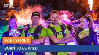 PartyfrieX - Born To Be Wild