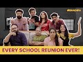 Every school reunion ever  reunion bhadipa