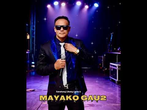 Mayako Gau2 By Sanahang Libang Limbu Al