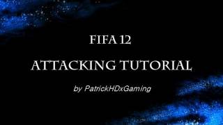 Fifa 12/13 | Attacking Tutorial | How to score goals in Fifa 12 | Tips, Tricks and more! | HD screenshot 2