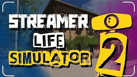 entra ora! streamer life simulator 2