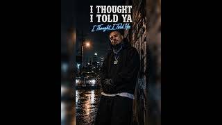 Ese Creeper - I THOUGHT I TOLD YA 🎤🔥 (Soon As I Get Home EP)