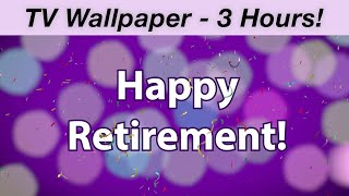 Happy Retirement Video Wallpaper  -- Simple Party Decoration!