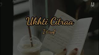 LIRIK I'TIROF - UKHTI CITRAA