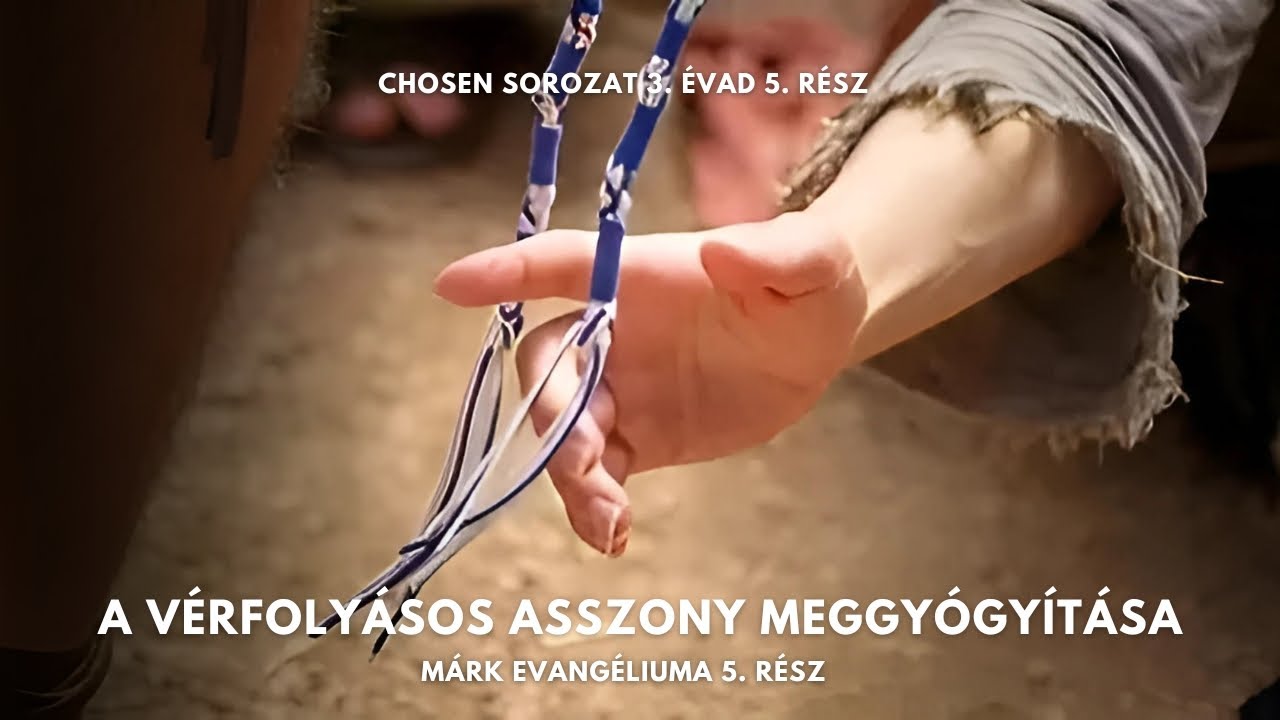 A vérfolyásos asszony gyógyulása // Chosen