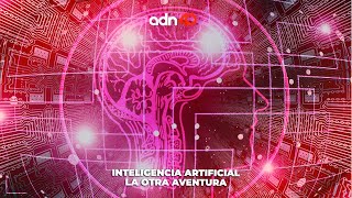 Inteligencia Artificial | La otra aventura