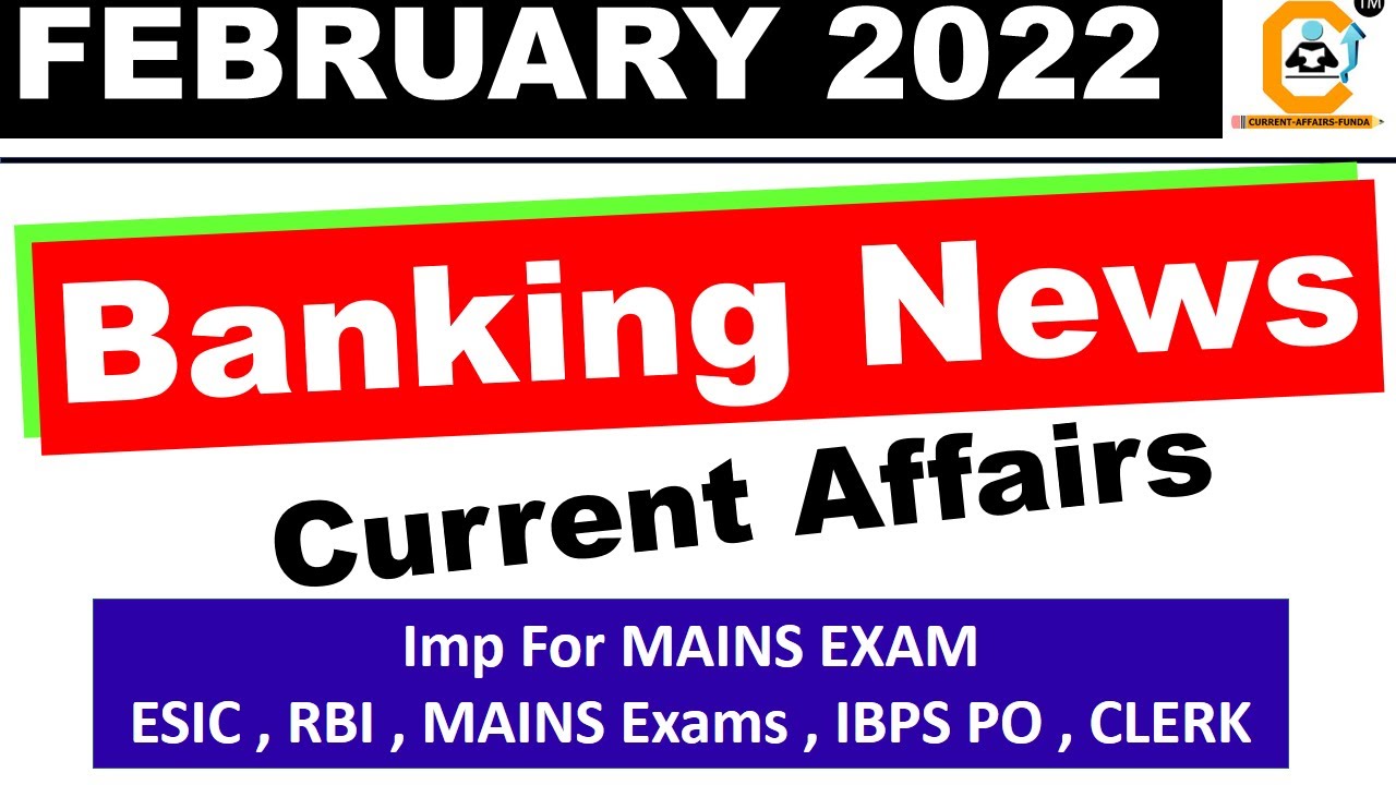 Banking Awareness February 2022 For MAINS - Imp Banking Awareness Session 