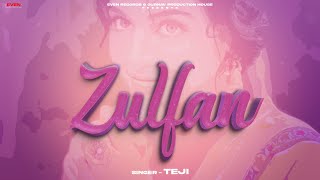 Zulfan : Teji ( Full Song ) Even Records | Latest Punjabi Songs 2022 | New Punjabi Songs | HD Video