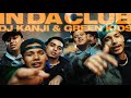 In Da Club (feat. ACHA, Flight-A & Swag-A, Crazy-K & BARCO) - DJ KANJI & GREEN KIDS［Official Video］