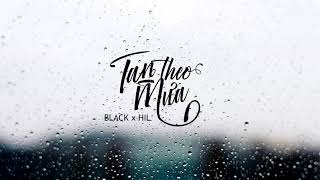 TAN THEO MƯA - BLACK X HIL [ Video Lyrics HD ]