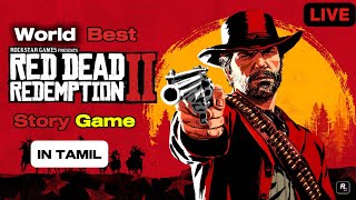 TAMIL Red Dead Redemption 2 Gameplay | Road to 100k| Funny and Emotional wise Story Gameplay #rdr2