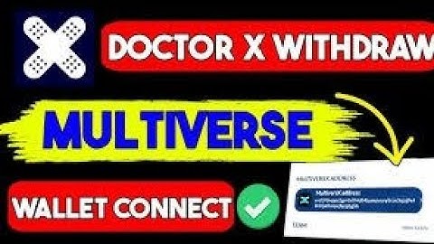 How To Link Doctor X to Multiverse X adress. Withdraw Doctor X tokens.