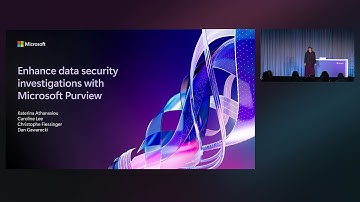 Enhance data security investigations with Microsoft Purview | BRK256