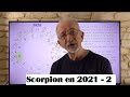 Le signe du Scorpion en 2021 - Deuxième partie - Attention dans les virages