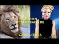 Le lion et ses traits de caractres