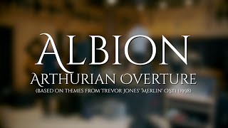 Albion - 'Arthurian Overture' (Based on themes from 'Merlin' (1998)) with Rehearsal Footage