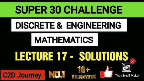 Lecture 17 - Solutions | Discrete mathematics for Computer Science Gate Exam 2021 | Graph Theory