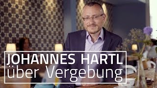 Johannes Hartl Über Vergebung