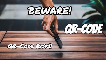 The Hidden Dangers of QR Codes!