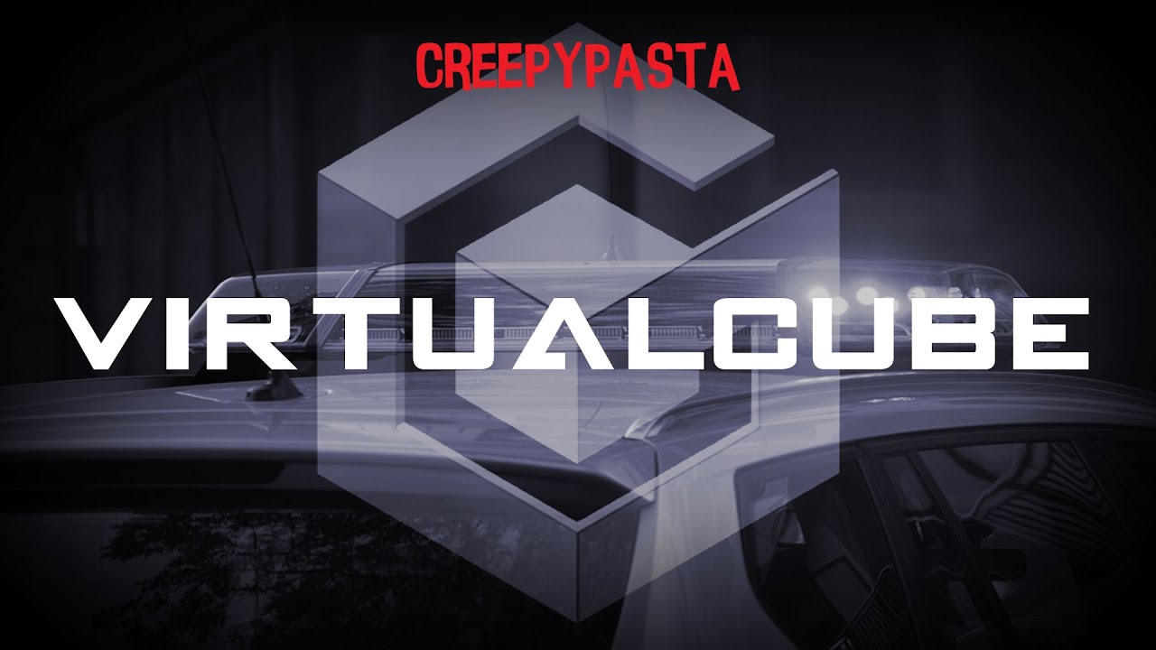 (Creepypasta) Virtual Cube (by Heavy the Pootis Mann)