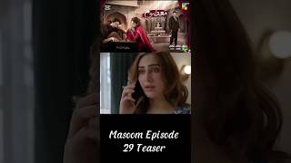 Masoom Episode 29 Teaser | Masoom Episode 29 Promo | Masoom Epi 29 | Masoom Drama | HUM TV | #shorts