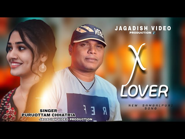 Samblapuri Video X Video - X Lover || New Sambalpuri Song || Studio Version Video Singer_ Puruosutam  Chhatria - YouTube