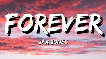 Jax Jones - Forever (Lyrics)