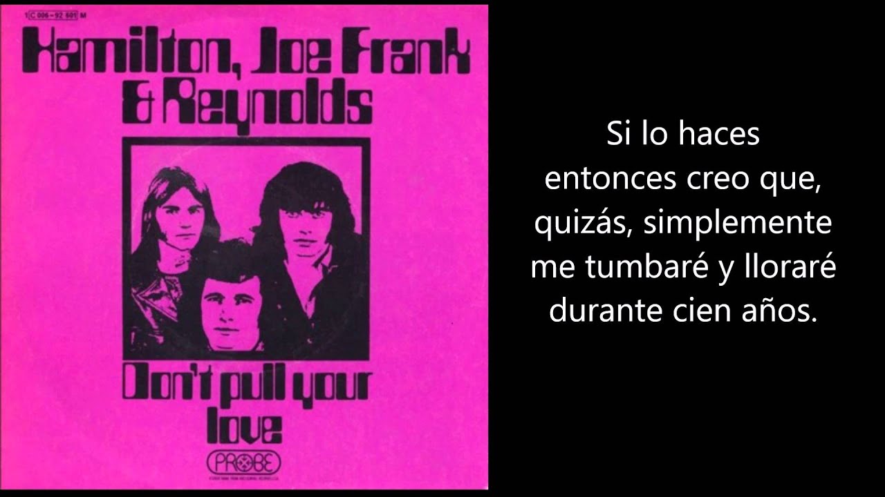 Don T Pull Your Love Hamilton Joe Frank Reynolds Subtitulada Youtube
