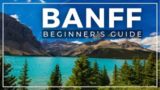 Banff 101 for FirstTime Visitors!