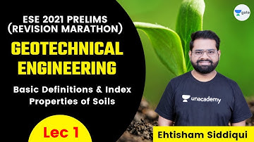 L 1 | Basic Definitions & Index Properties of Soils | Geotechnical Engineering | Marathon | ESE 2021
