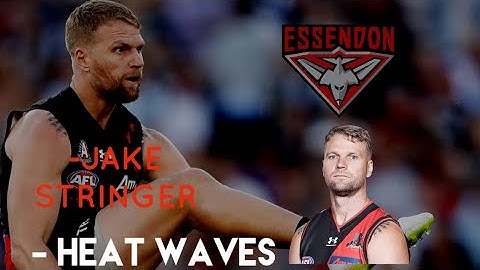 JAKE STRINGER EDIT - HEAT WAVES