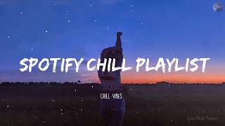 Spotify chill playlist - Chill Vibes