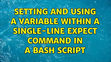 Setting and using a variable within a single-line Expect command in a Bash script