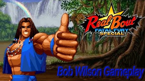 Real Bout Fatal Fury Special - Bob Wilson Gameplay Completa Pt-br