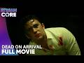 Dead On Arrival | ft. Billy Flynn | Full Movie | StreamCore