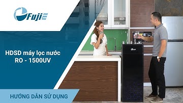 Hướng dẫn lắp máy lọc nước tại nhà RO-1500UV kết hợp nóng lạnh