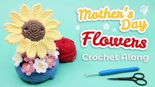 Mother's Day Flowers  Crochet Along