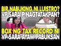 HALA! BIR NABUKING NI LUISTRO! VP SARA PINAGTATAKPAN? BOX NG TAX RECORD NI VP SARA AYAW PABUKSAN?