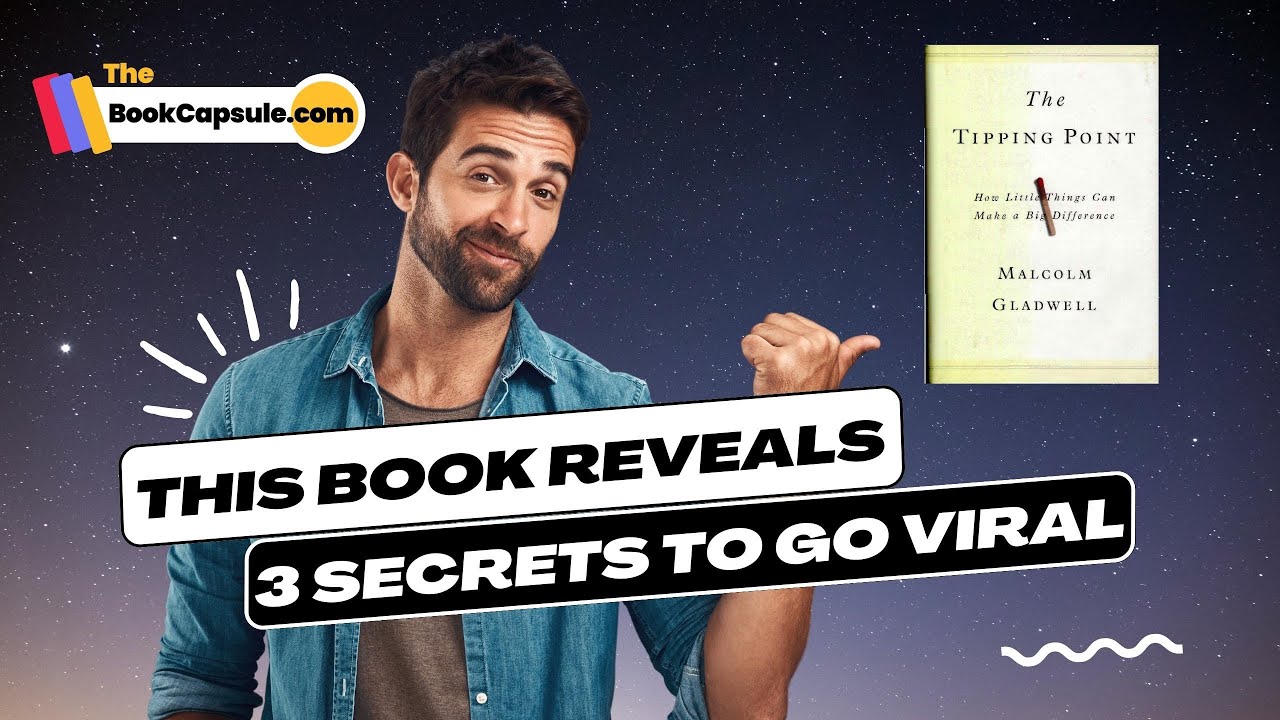 3 Secrets to Go Viral - The Tipping Point Book Summary : TheBookCapsule