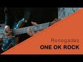 ONE OK ROCK - Renegades 弾いてみた【Guitar cover】